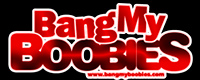 Visit Bangmyboobies.com